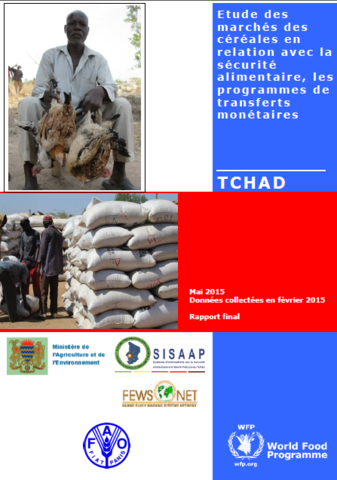TChad - Etude des marchés des céréales en relation avec la sécurité alimentaire, les programmes de transferts monétaires, Mai 2015