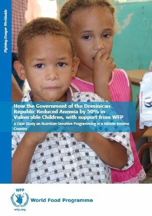 How The Government Of The Dominican Republic and WFP Reduced Anemia By 50 Percent In Children