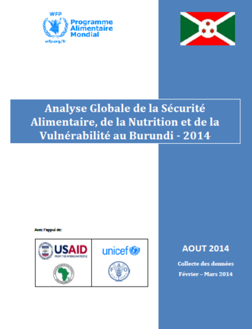 Burundi - Analyse Globale de la Sécurité Alimentaire, de la Nutrition et de la Vulnérabilité au Burundi, Aout 2014