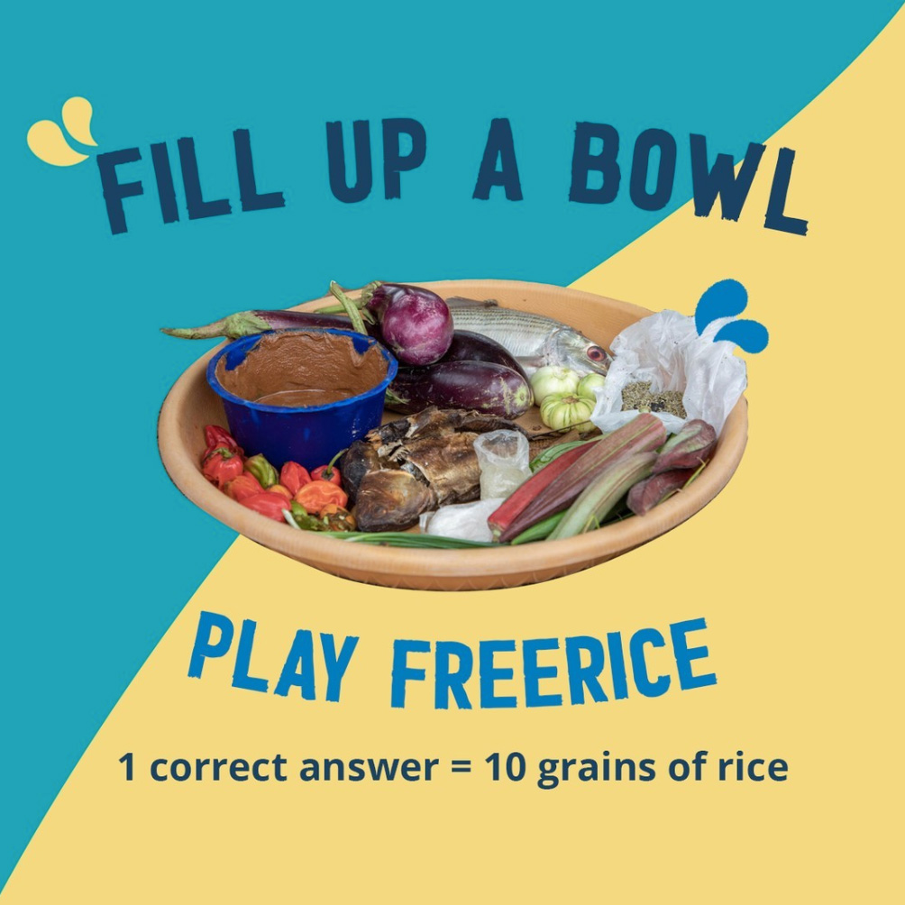 An image of a bowl with various foods, with the text: Fill up a Bowl, Play Freerice. 1 correct answer equals 10 grains of rice.