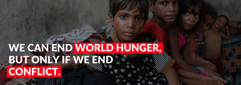 We CAN end hunger - but only if we end conflict