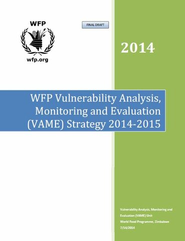 Zimbabwe - WFP Vulnerability Analysis, Monitoring and Evaluation (VAME) Strategy 2014-2015, July 2014