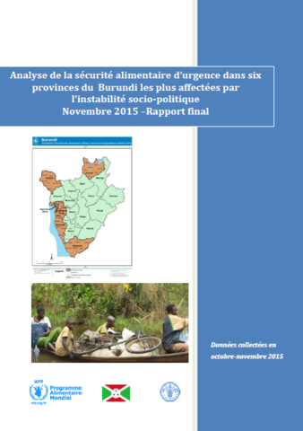 Burundi - Analyse de la sécurité alimentaire d'urgence dans six provinces du Burundi les plus affectées par l'instabilité socio politique, Novembre 2015