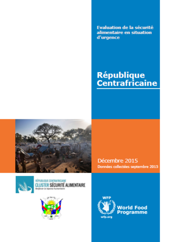 République Centrafricaine - Evaluation de la sécurité alimentaire en situation d'urgence, Décembre 2015