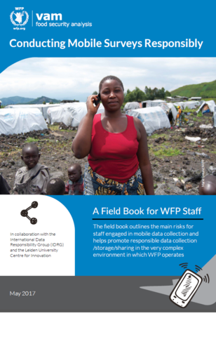 Conducting Mobile Surveys Responsibly: A Field Book for WFP Staff, May 2017