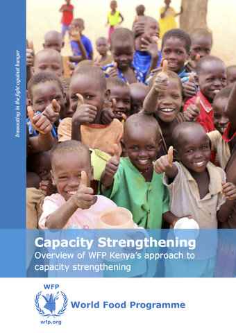 Capacity Strengthening: Overview Of WFP Kenya’s Approach To Capacity Strengthening