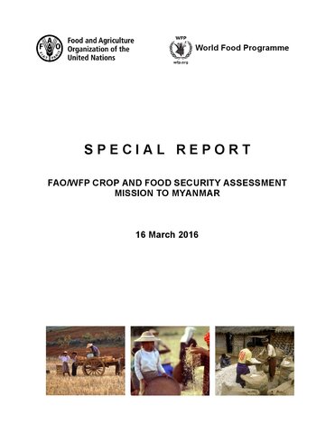 Special Report: FAO/WFP CROP AND FOOD SECURITY ASSESSMENT MISSION TO MYANMAR