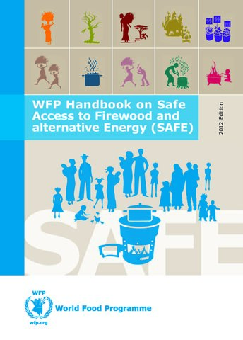 WFP Handbook on Safe Access to Firewood and alternative Energy (SAFE)