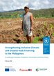 Cover of a World Food Programme publication titled “Strengthening Inclusive Climate and Disaster Risk Financing in the Philippines: A Landscape Overview of Systems, Instruments, and Entry Points.” The cover features a person standing in an agricultural field with mountains in the background, along with logos of WFP, the European Union Humanitarian Aid, France, and the Global Shield Financing Facility.