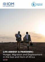 East and Horn of Africa - Life amidst a Pandemic: Hunger, Migration and Displacement, June 2021