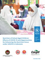 Nutrition of School-Aged Children: Effects of COVID-19 and Opportunities for Enhancing the Nutrition Focus under UKS/M in Indonesia - December 2022