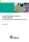 Occasional Paper 17 - Social Protection in the Era of HIV and AIDS - Examining the Role of Food-Based Interventions - K. Greenblott (2007)