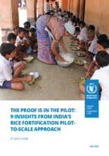 2022 - The Proof is in the Pilot: 9 Insights from India’s Rice Fortification Pilot-to-Scale Approach