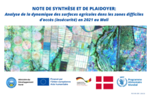 NOTE DE SYNTHÈSE ET DE PLAIDOYER: Analyse de la dynamique des surfaces agricoles dans les zones difficiles d'accès (insécurité) en 2021 au Mali 