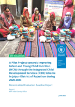 India, Evaluation of A Pilot Project towards Improving Infant and Young Child Nutrition through the Integrated Child Development Services scheme in Jaipur District of Rajasthan (2020-2023)