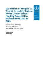 Malawi, Evaluation of Tsogolo la Thanzi - Healthy Future Home-Grown School Feeding Project from 2023 to 2025