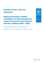 Regional Evaluation of WFP’S contribution to Shock-Responsive  Social Protection in Latin America  and the Caribbean (2015 – 2022)