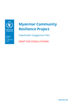 Myanmar Community Resilience Project 2022 Stakeholder Engagement Plan (draft for consultations)