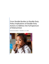 Double Burden to Double Duty: Policy Implications of Double-Duty Actions to Address the Full Spectrum of Malnutrition 