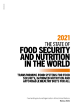 2021 State of Food Security and Nutrition in the World – Report and InBrief