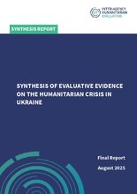 Synthesis of evaluative evidence on the humanitarian crisis in Ukraine: Inter-agency humanitarian evaluation