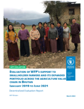 Evaluation of WFP’s support to smallholder farmers and its expanded portfolio across the agriculture value chain in Bhutan  (2019-2021) 