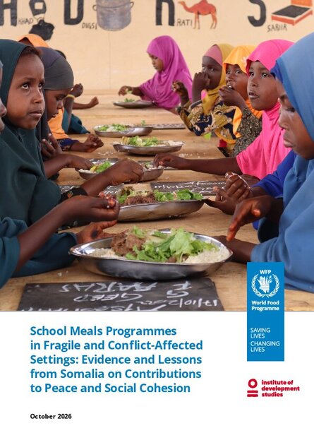 School Meals Programmes in Fragile and Conflict-Affected Settings: Evidence and Lessons from Somalia on Contributions to Peace and Social Cohesion