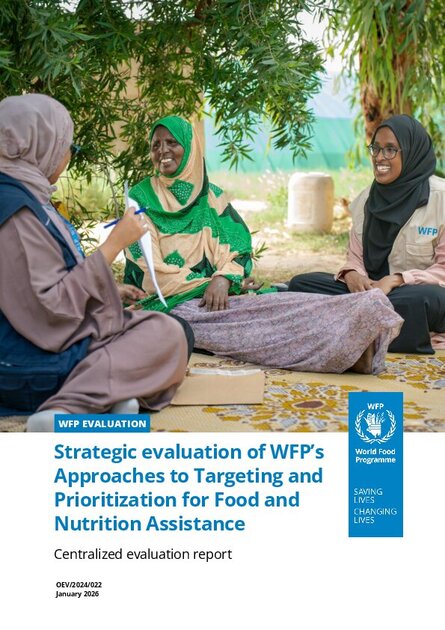 Strategic evaluation of WFP’s approaches to targeting and prioritization for food and nutrition assistance
